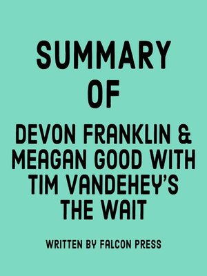 cover image of Summary of DeVon Franklin & Meagan Good with Tim Vandehey's the Wait